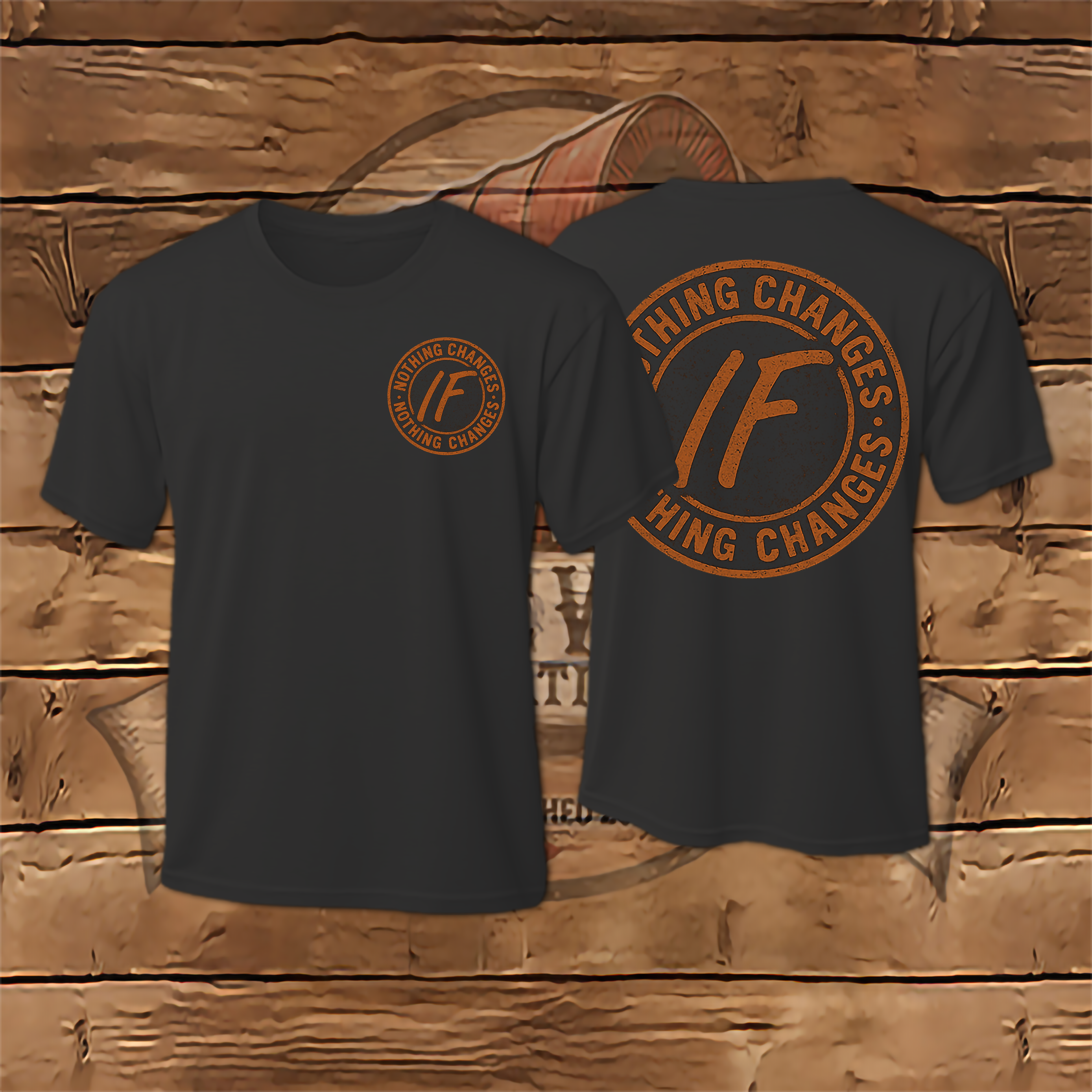 If Nothing Changes T-Shirt